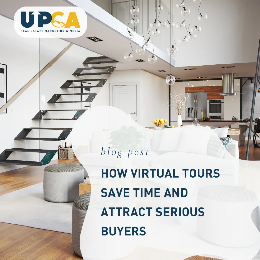 UPCA Real Estate blog post graphic: modern open-plan home interior with floating staircase and text about virtual tours attra