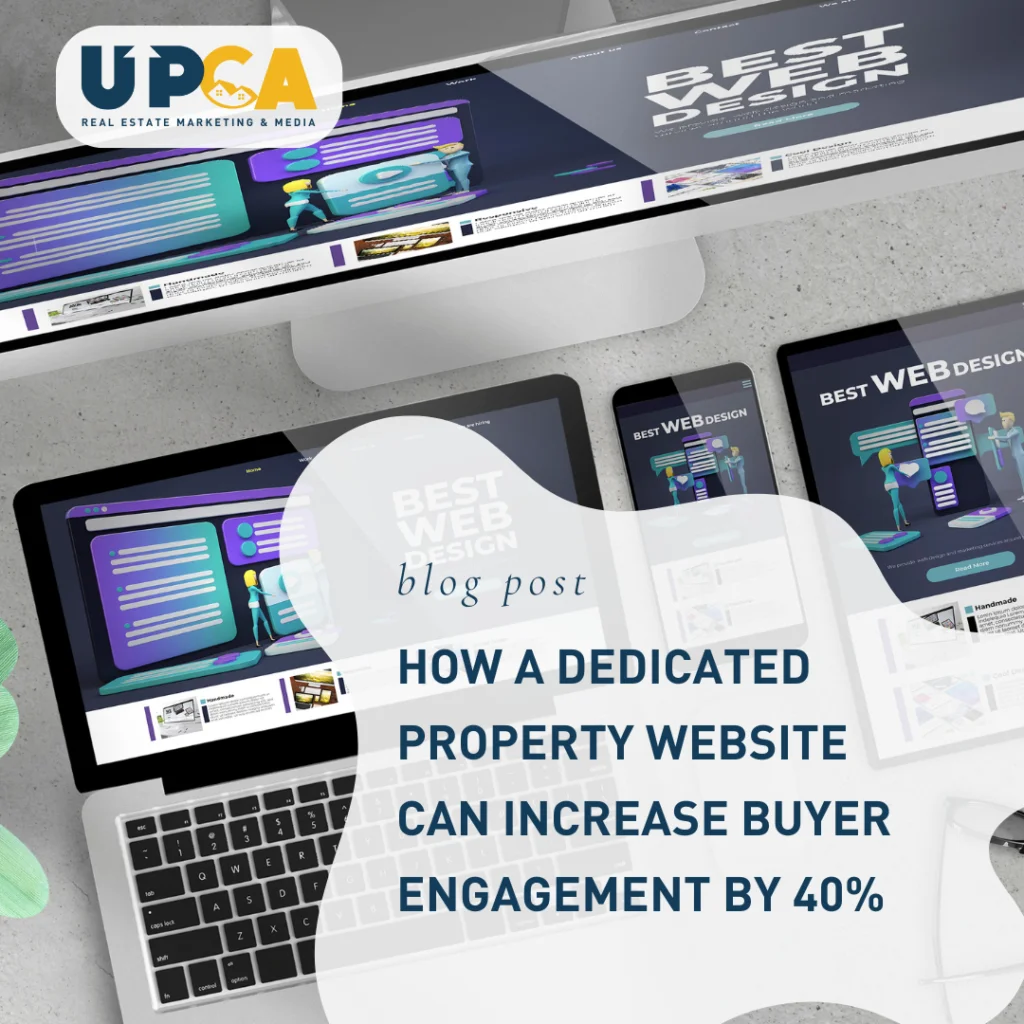 UPCA Real Estate Marketing blog post on multiple devices showing how a dedicated property website increases buyer engagement