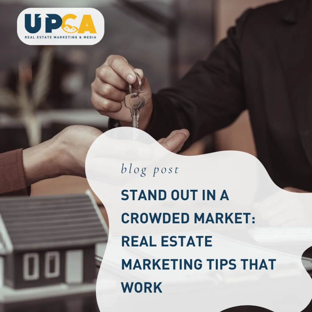 UPCA Real Estate Marketing blog post graphic with hands exchanging house keys and a miniature home model in the background