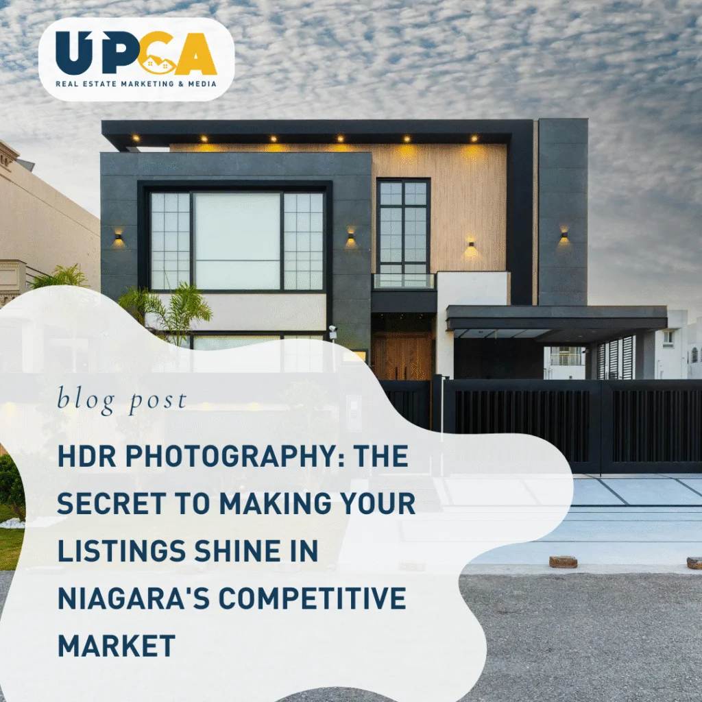 UPCA Real Estate blog post graphic featuring modern luxury home with HDR photography title about Niagara listings