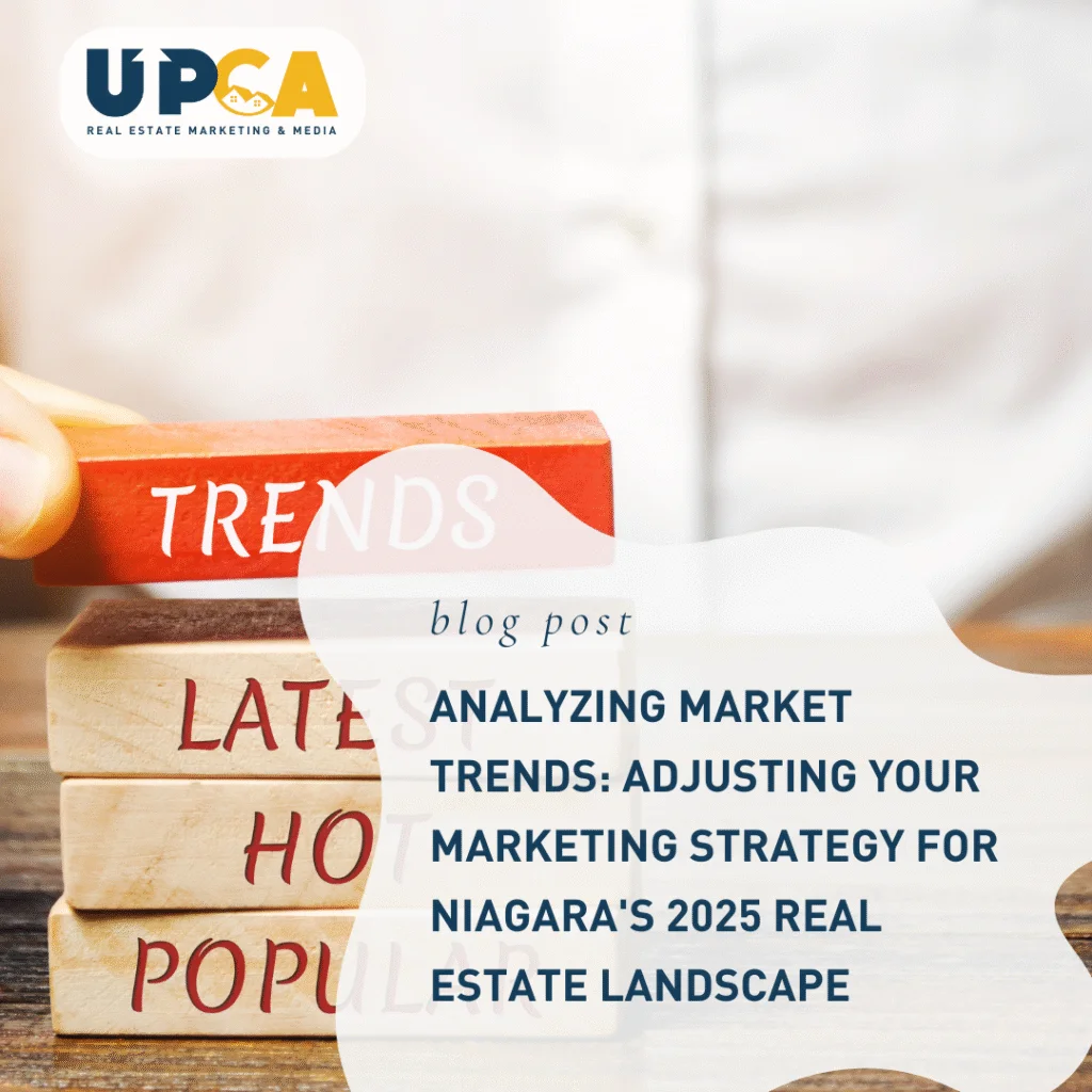 UPCA Real Estate blog post graphic with wooden blocks spelling TRENDS and text about Niagara 2025 real estate market strategi