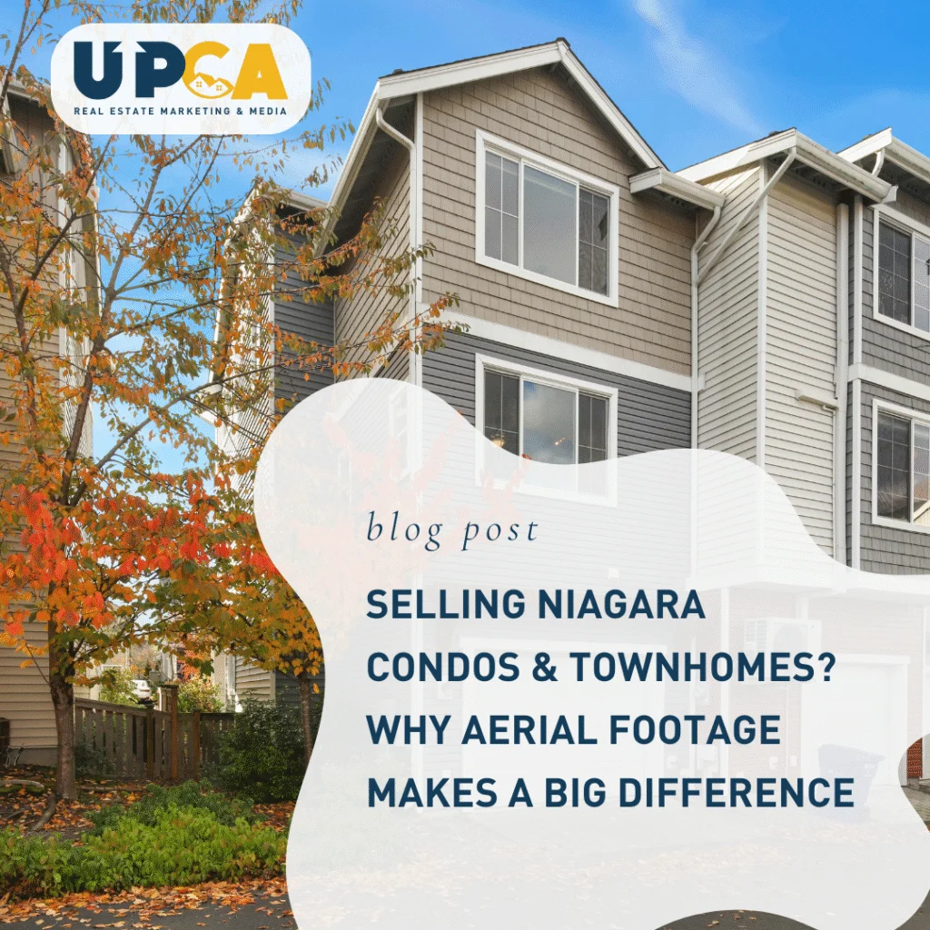 UPCA Real Estate blog post graphic: Niagara townhomes in autumn with text about aerial footage for selling condos and townhom