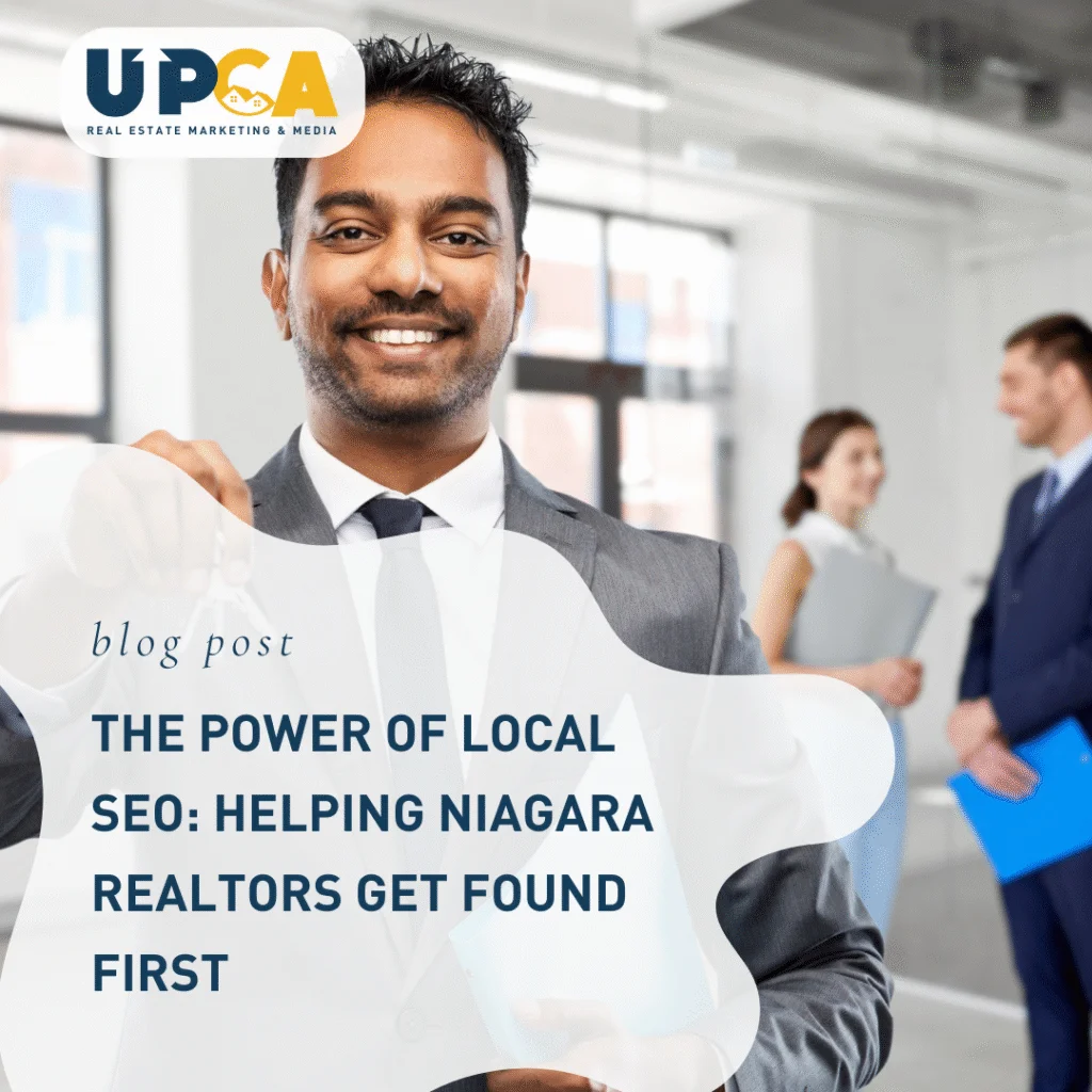 UPCA Real Estate blog post graphic featuring a smiling realtor in a suit promoting local SEO for Niagara realtors